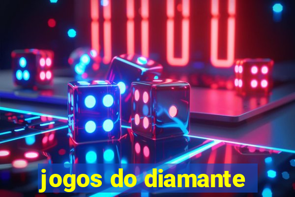 jogos do diamante